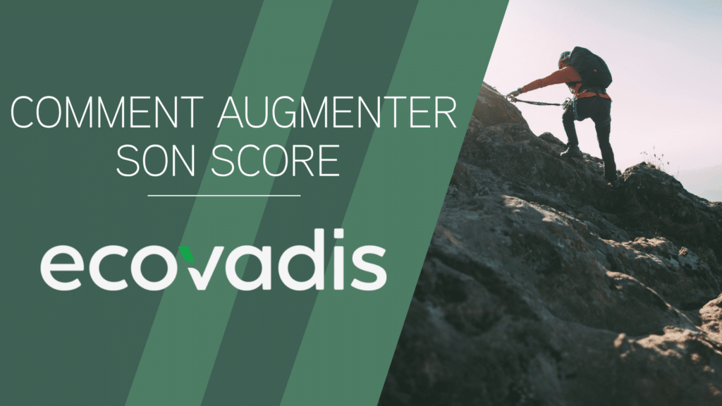 comment augmenter son score EcoVadis
